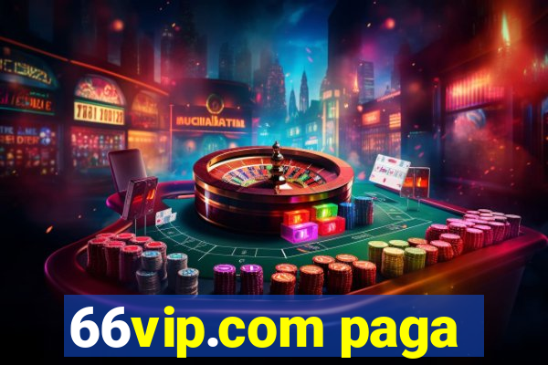 66vip.com paga